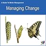 Managing Change: A Guide to Better Management
