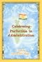 Celebrating Perfection in Administration