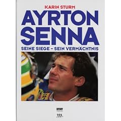 Ayrton Senna. Seine Siege - sein Verm�chtnis