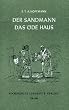 Der Sandmann. Das �de Haus: Nachtst�cke