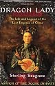 Dragon Lady: The Life and Legend of the Last Empress of China