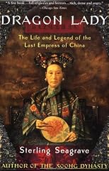 Dragon Lady: The Life and Legend of the Last Empress of China