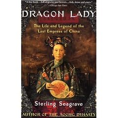 Dragon Lady: The Life and Legend of the Last Empress of China