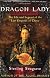 Dragon Lady: The Life and Legend of the Last Empress of China