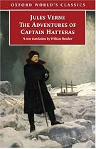 The Adventures of Captain Hatteras (Oxford World's Classics)