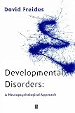 Developmental Disorders: A Neuropsychological Approach