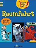Wissen, Action, Spa�. Raumfahrt - Christian Grenier
