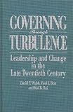 img - for Governing Through Turbulence: Leadership and Change in the Late Twentieth Century book / textbook / text book