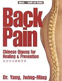 Back Pain: Chinese Qigong For Healing & Prevention