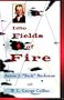Into Fields of Fire