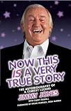 Now This Is a Very True Story: The Autobiography of a Comedy Legend