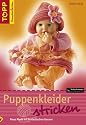 Puppenkleider stricken: Neue Mode mit fantastischen Garnen