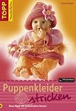 Puppenkleider stricken: Neue Mode mit fantastischen Garnen