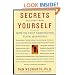Secrets You Keep from Yourself: How to Stop Sabotaging Your Happiness