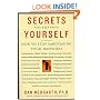 Secrets You Keep from Yourself: How to Stop Sabotaging Your Happiness