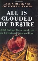 All Is Clouded by Desire: Global Banking, Money Laundering, and International Organized Crime