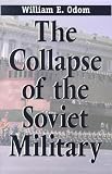 The Collapse of the Soviet Military