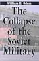 The Collapse of the Soviet Military