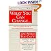 What You Can Change and What You Can't: The Complete Guide to Successful Self-Improvement Learning to Accept Who You Are (Fawcett Book)