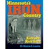 Minnesota's Iron Country: Rich Ore, Rich Lives