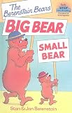 The Berenstain Bears Big Bear, Small Bear