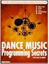 Dance Music Programming Secrets