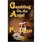 Gambling On An Angel by  Paty Jager