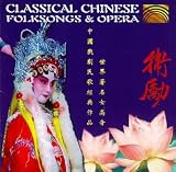 Classical Chinese Folk Songs & Opera