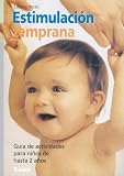 Estimulacion temprana/ Early stimulation: Guia De Actividades Para Ninos De Hasta 2 Anos/ Activity Guide for Children Up to 2 Years Old (Nueve Lunas)