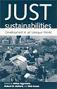 Just Sustainabilities: Development in an Unequal World (Urban and Industrial Environments)