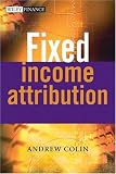 Fixed Income Attribution (The Wiley Finance Series)