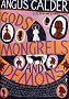 Gods, Mongrels, and Demons: 101 Brief But Essential Lives Gods, Mongrels, and Demons: 101 Brief But Essential Lives