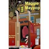 Maggie Maypop ~ Joyce Mitchell
