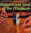 Gaspard and Lisa at the Museum (Gaspard and Lisa Books)