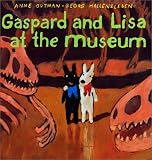 Gaspard and Lisa at the Museum (Gaspard and Lisa Books)