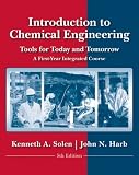 Introduction to Chemical Engineering: Tools for Today and Tomorrow