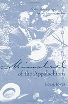 Minstrel of the Appalachians: The Story of Bascom Lamar Lunsford