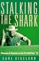 Stalking the Shark: Pressure & Passion on the Pro Golf Tour