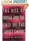 The Rise of Russia and the Fall of the Soviet Empire