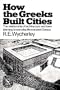 How the Greeks Built Cities: The Relationships of Architecture and Town Planning to Everyday.... (Norton Library)