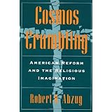 cosmos crumbling american reform and the religious imagination