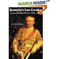 Kentucky's Last Cavalier: General William Preston, 1816-1887 by  Peter J. Sehlinger