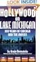 Hollywood on Lake Michigan: 100 Years of Chicago & the Movies (Illinois)