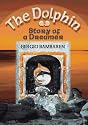 The Dolphin: Story of a Dreamer