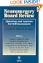 Neurosurgery Board Review: Questions and Answers for Self-Assessment