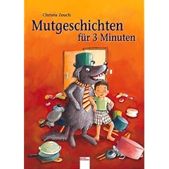 Mutgeschichten f�r 3 Minuten