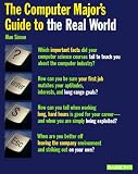 The Computer Major s Guide to the Real World