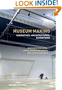 Museum Making: Narratives, Architectures, Exhibitions