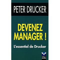 Devenez manager ! : L'essentiel de Drucker