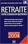 Retraite, votre conseiller quotidien 2004